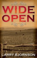 Wide Open: A Novel