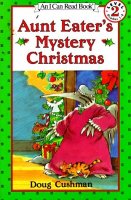 Aunt Eater&#039;s Mystery Christmas   An I Can Read Book Level 2