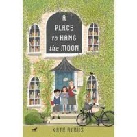 a place to hang the moon kate albus