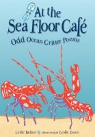 At the Sea Floor Cafe: Odd Ocean Critters