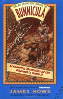 Screaming Mummies of the Pharaoh&#039;s Tomb II (Tales From the House of Bunnicula)