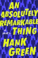 An Absolutely Remarkable Thing:  A Novel
