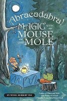 Mouse and Mole Book 2  Abracadabra!  Magic With Mouse and Mole (#2)