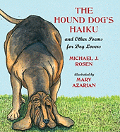 The Hound Dog&#039;s Haiku and Other Poems For Dog Lovers