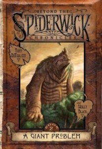 Beyond the Spiderwick Chronicles Book 2:  A Giant Problem