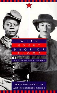 With Every Drop of Blood: A Novel of the Civil War