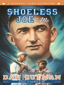 Baseball Card Adventures  Book 4   Shoeless Joe &amp; Me: A Baseball Card Adventure  (Shoeless Joe and Me)