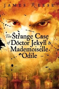 The Strange Case of Doctor Jekyll and Mademoiselle Odile  (Shadow Sisters)