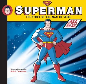 Superman:  Story of the Man of Steel