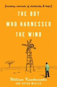 The Boy Who Harnessed The Wind: Creating Currents of Electricity and Hope
