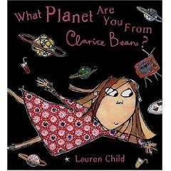 Clarice Bean Series: What Planet Are You From Clarice Bean?