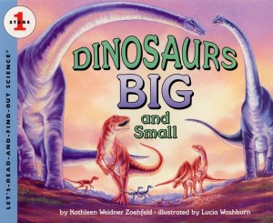Let&#039;s Read and Find Out Science: Dinosaurs Big and Small, Stage 1