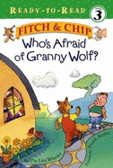 Fitch and Chip  Book 3  Who&#039;s Afraid of Granny Wolf?    Ready to Read Level 3