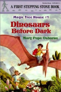 Magic Tree House Series,  Book 1:  Dinosaurs Before Dark
