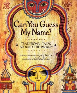 Can You Guess My Name?  Traditional Tales Around the World selected and retold
