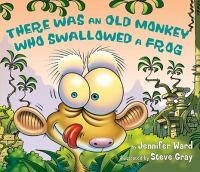 There Was an Old Monkey Who Swallowed a Frog