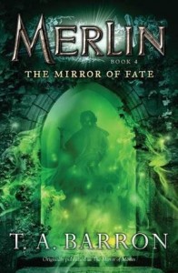 Merlin:  Mirror of Fate, Book 4 (Previously published as:  Lost Years of Merlin:  Mirror of Merlin)