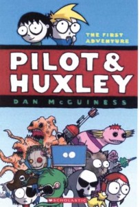 Pilot &amp; Huxley: The First Adventure