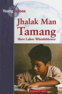 Jhalak Man Tamang: Slave Labor Whistle Blower