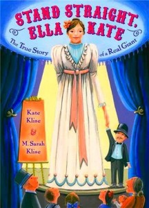 Stand Straight, Ella Kate: The True Story of a Real Giant
