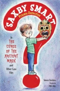 Saxby Smart Private Detective in The Curse of the Ancient Mask and Other Case File