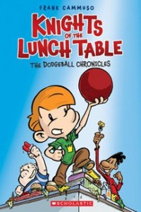Knights of the Lunch Table:  The Dodgeball Chronicles