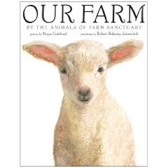 Our Farm: By the Animals of Farm Sanctuary