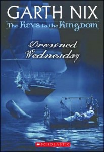 Keys to the Kingdom, Book 3:  Drowned Wednesday