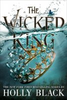 Folk of the Air  Book 2:  The Wicked King