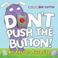 &#039;t push the button an easter surprise