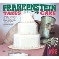 Frankenstein Takes the Cake