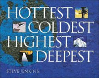 hottest coldest highest deepest steve jenkins