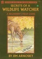 secrets of a wildlife watcher arnosky