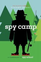 Spy School Book 2  Spy Camp