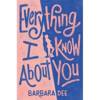 Everything I Know About  You
