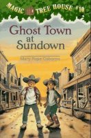 Magic Tree House Series, Book 10: Ghost Town at Sundown