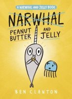 Narwhal and Jelly, Book 3:  Peanut Butter and Jelly