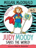 Judy Moody, Book 3:  Judy Moody Saves the World!