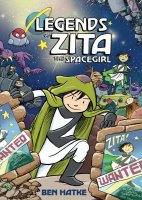 Zita the Spacegirl, Book 2:  Legends of Zita the Spacegirl