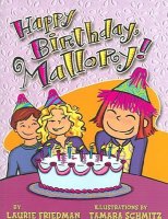 Mallory:  Happy Birthday, Mallory