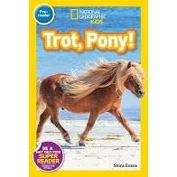National Geographic Readers   Pre Reader  Trot Pony