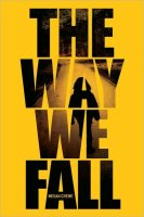 The Way We Fall  (The Fallen World Trilogy, Book One)