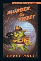 Chet Gecko Mystery:  Murder My Tweet #10