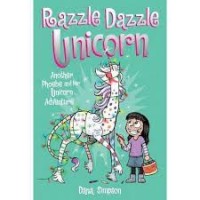 razzle dazzle unicorn another phoebe and her unicorn adventure