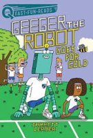 geeger the robot goes for the gold