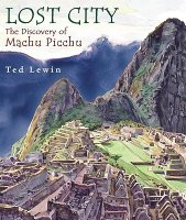 Lost City:  The Discovery of Machu Picchu