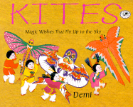 Kites: Magic Wishes That Fly Up to the Sky