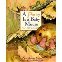 Pinky Is a Baby Mouse and Other Baby Animal Names