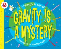 Let&#039;s Read and Find Out Science: Gravity Is A Mystery, Stage 2
