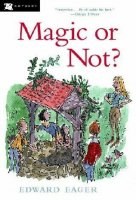 Edward Eager&#039;s Magic Tales Series, Book 5: Magic or Not?